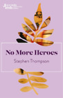 Stephen Thompson No More Heroes (Paperback) Jacaranda (UK IMPORT)
