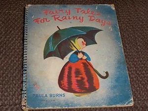 FAIRY TALES FOR A RAINY DAY  (SPIRAL BINDER 1944) by Paula burns - Picture 1 of 1
