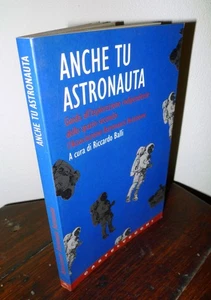 DJ Balli,ANCHE TU ASTRONAUTA,1998 Castelvecchi[Associazione Astronauti Autonomi - Picture 1 of 5