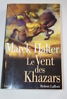 LE VENT DES KHAZARS-ROMAN,MAREK HALTER,2001