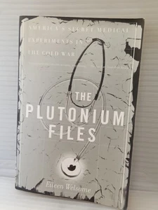 The Plutonium Files: America's Secret Medical Experiments in the Cold War VG - Picture 1 of 2