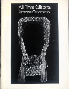ALL THAT GLITTERS PERSONAL ORNAMENTS MILWAUKEE ART MUSEUM JUL 19-AUG 24, 1986 - Picture 1 of 3