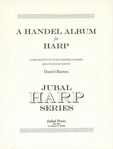 A Handel Album for Harp Songbook 1994 Daniel Burton Jubal Sarabande Minuet - Picture 1 of 5