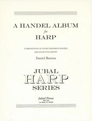 A Handel Album for Harp Songbook 1994 Daniel Burton Jubal Sarabande Minuet - Image 1 of 4