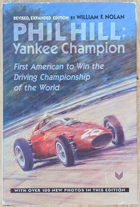 Phil Hill, Yankee Champion by William F. Nolan HCDJ Excellent Condition - Imagen 1 de 6
