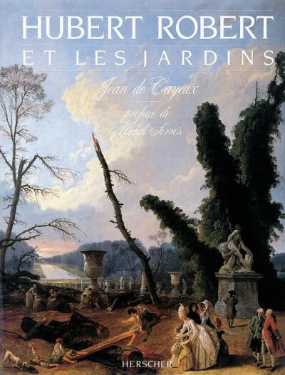 Hubert Robert et les jardin. Jean de Cayeux. Herscher. Livre NEUF. - Photo 1/1