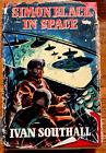 Simon Black In Space By Ivan Southall (Vintage 1957 Hardcover)