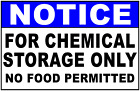 Notice For Chemical Storage Only No Food Permitted Sign. Size Options