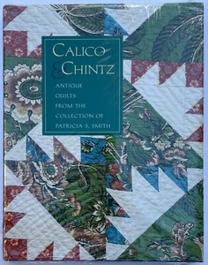 Rare NEW Sealed SC Calico & Chintz: Antique Quilts By Jeremy Adamson Smithsonian - Picture 1 of 5