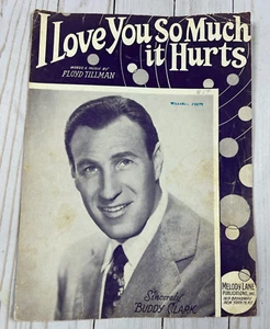 BUDDY CLARK SHEET MUSIC I LOVE YOU SO MUCH IT HURTS 1948 - Picture 1 of 3