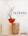 Ikebana: Japanische Blumenkunst fr moderne Rume (Floristik) Norman, Diane und 