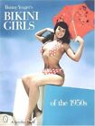 Bunny Yeager's Bikini Girls of the 1950s by Bunny Yeager 9780764320026 NEW