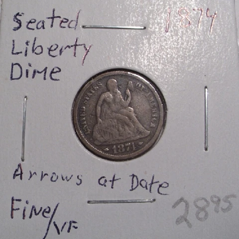 1874 Seated Liberty Silver Dime , Arrows at Date , Fine/VF Cover