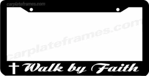 WALK BY FAITH Christian Jesus License Plate Frame - Picture 1 of 1