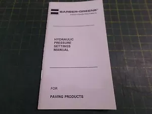 CATERPILLAR 4248-BG0155 HRDRAULIC PRESSURE SETTINGS BOOK, BG0155 BARBER GREENE - Picture 1 of 6