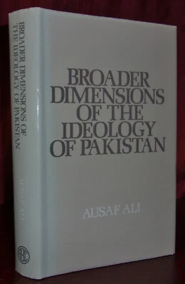 Ali BROADER DIMENSIONS OF THE IDEOLOGY OF PAKISTAN First ed SIGNED Muslim Islam - Imagem 1 de 3
