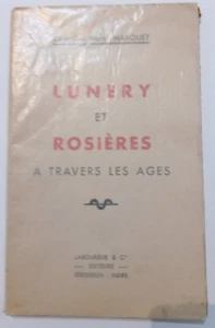 HENRI MARQUET LUNERY ET ROSIERES THROUGH LES AGES 1934 - Bild 1 von 1