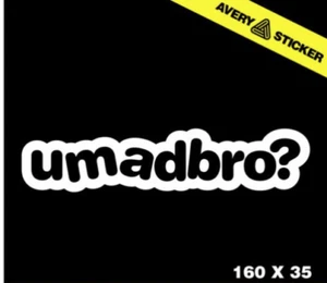 U MAD BRO? STICKER DECAL DRIFT CAR TURBO FAST FURIOUS VINYL YOU MAD JDM - Picture 1 of 1