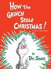 How the Grinch Stole Christmas! (Classic Seuss) by Dr. Seuss