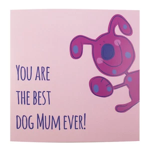 Mothers Day Card From The Dog | You Are The Best Dog Mum Ever Card - Picture 1 of 7