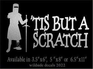 Tis But A Scratch Decal Monty Python Quote car truck window funny vinyl sticker - Picture 1 of 9