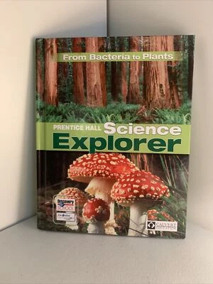 Calvert Home School Text Book PRENTICE HALL SCIENCE EXPLORER BACTERIA to PLANTS - Image 1 of 4