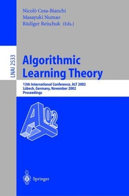 Algorithmic Learning Theory : 13th Internatio...