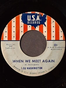 northern soul LOU WASHINGTON When We Meet Again U.S.A. 831 - Picture 1 of 2