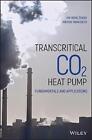 Transcritical CO2 Heat Pump Fundamentals and Appli
