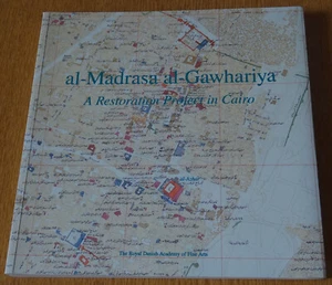 Curt v. Jessen: al-Madrasa al-Gawhariya - A Restoration Project in Cairo - Foto 1 di 1
