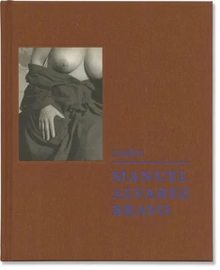 MANUEL ALVAREZ BRAVO NUDES THE BLUE HOUSE First Edition 2002 #167157 - Bild 1 von 1