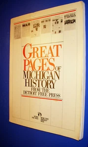 Great Pages of Michigan History From The Detroit Fress Press Michigan 1987  - Bild 1 von 12