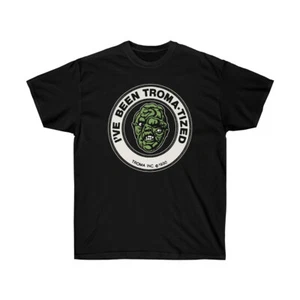 Troma "I've Been Troma-tized" T-Shirt - Picture 1 of 11