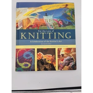 For the Love of Knitting: A Celebration of the Knitter's Art - VERY GOOD - Picture 1 of 3