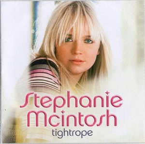 STEPHANIE MCINTOSH - TIGHTROPE (CDr - promo album) So Do I Say Sorry First?,... - Picture 1 of 4