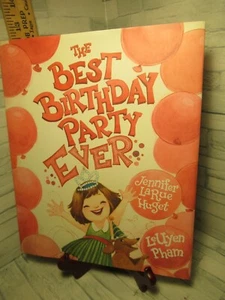 The Best Birthday Party Ever /Hardcover/ by Jennifer LaRue Huget/ - Picture 1 of 5
