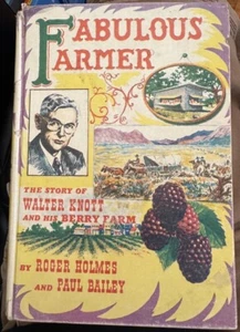 Fabulous Farmer Story of Walter Knott HC Knott's Berry Farm WALTER KNOTT SIGNED - Picture 1 of 11