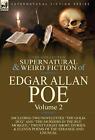 The Collected Supernatural And Weird Fiction Of Edgar Allan Poe Volume 2 Includ