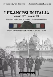 I FRANCESI IN ITALIA, Isonzo - Caporetto - M.Grappa - Asiago - Piave - Foto 1 di 1