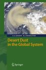 Desert Dust in the Global System, Hardcover by Goudie, A. S.; Middleton, N. J...