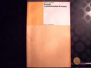 SOCIETà E COMUNICAZIONE DI MASSA - GIANNI STATERA - PALUMBO - 1993 - Picture 1 of 1