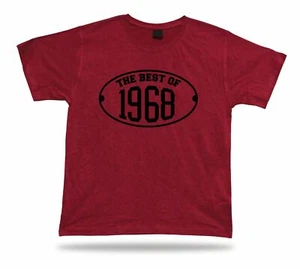 T-shirt tee Le meilleur de 1968 heureux cadeau d'anniversaire présenter unisexe - Imagen 1 de 8