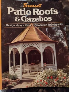 Patio Roofs and Gazrbos: Plans, Designs, and How to Installtion book - Bild 1 von 1