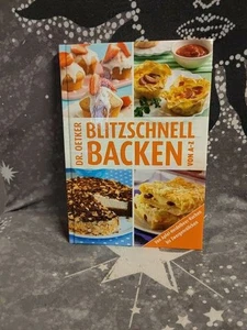 Blitzschnell backen : von A - Z. Dr. Oetker. [Red. Andrea Gloß] - Bild 1 von 1