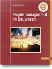 Roswitha Axmann / Projektmanagement im Bauwesen