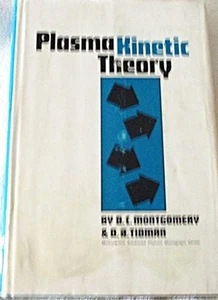 PLASMA KINETIC THEORY by D. C. MONTGOMERY & D. A. TIDMAN - Hb Dj - RARE INSIGHTS - Picture 1 of 7