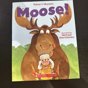 Moose! By Robert Munsch & Michael Martchenko Hilarious 2011 P/B Rare VGC - Picture 1 of 2