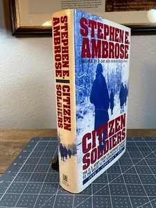 1997 1st Edition/1st Printing "CITIZEN SOLDIERS" by Stephen E. Ambrose - Imagen 1 de 16