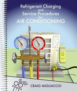 Refrigerant Charging and Service Procedures for Air Conditioning by Craig... - Picture 1 of 10