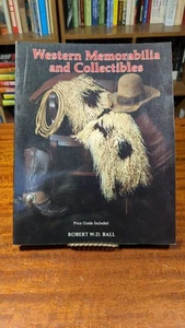 Western Memorabilia and Collectibles by Bob Ball (Schiffer, 1993) - Picture 1 of 14